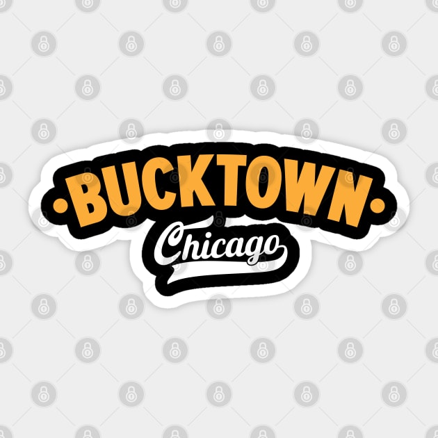 Bucktown Chicago Classic Logo Design - Chicago Neighborhood Series Sticker by Boogosh